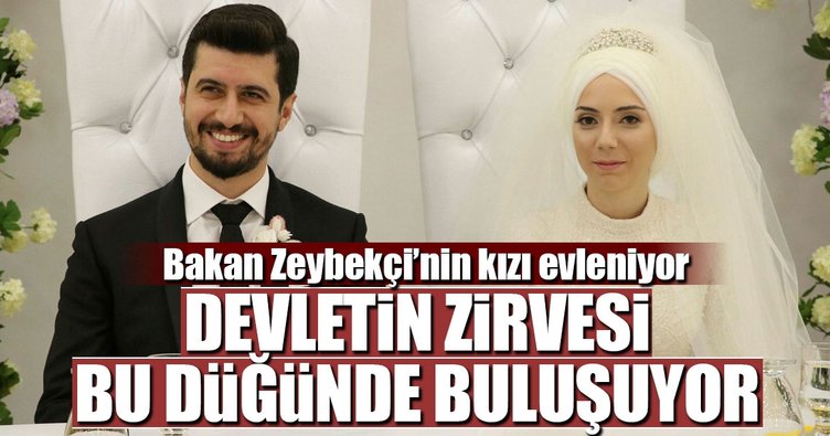 Bakan Zeybekci'nin kızı evleniyor