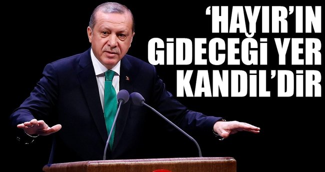 ‘Hayır’ın gideceği yer Kandil’dir