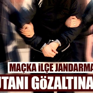 Maçka İlçe Jandarma Komutanı FETÖ/PDY'den gözaltına alındı