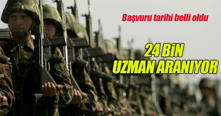 Orduya 24 bin uzman aranıyor