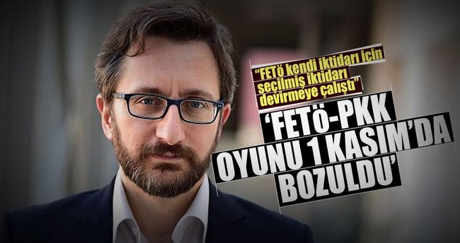'FETÖ-PKK oyunu 1 Kasım’da bozuldu’