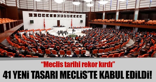 Son dakika haberi: 41 tasarı Meclis'te kabul edildi