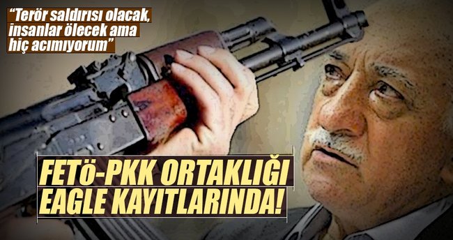 FETÖ-PKK ortaklığı Eagle kayıtlarında