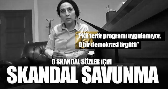 Figen Yüksekdağ'dan skandal PKK savunması