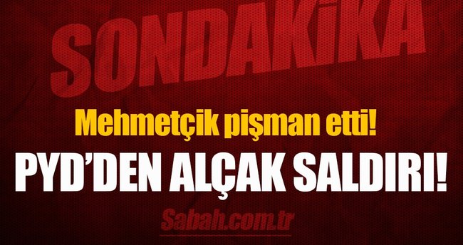PYD'den Türk askerine alçak saldırı