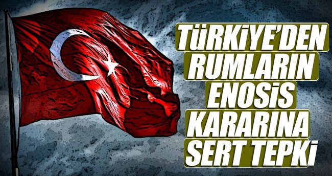 Türkiye'den Rumların Enosis kararına tepki