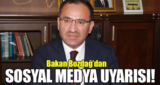 Bakan Bozdağ'dan sosyal medya uyarısı!