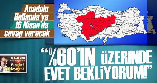 Anadolu 16 Nisan’da Hollanda’ya cevap verecek