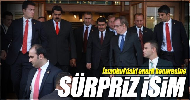 İstanbul'daki enerji kongresine sürpriz isim
