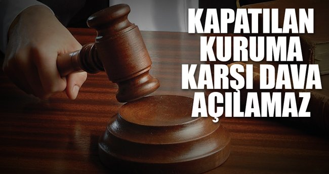 Yargıtay’dan emsal olacak KHK kararı: Kapatılan kuruma karşı dava açılamaz