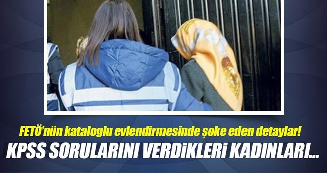 2010 yılında soruların verildiği FETÖ'cü kadınlar askerlerle evlendirilmiş!