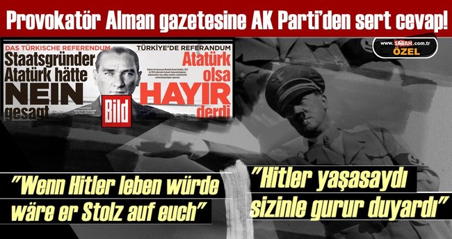 Hitler yaşasaydı sizinle gurur duyardı