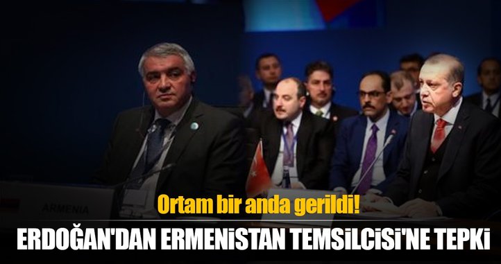 Erdoğan'dan Ermenistan Temsilcisi'ne tepki