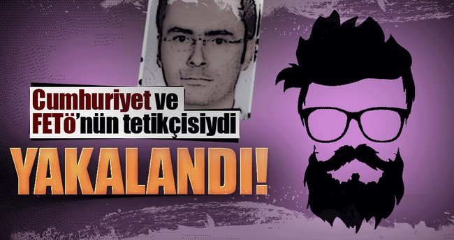 Cumhuriyet ve FETÖ’nün tetikçisi Gaziantep’te yakalandı
