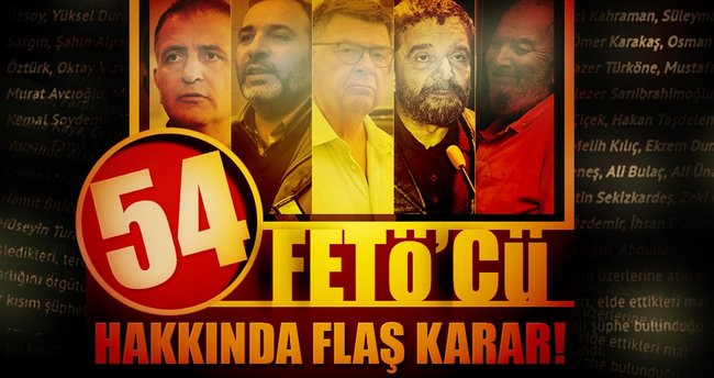 FETÖ'nün üst düzey yöneticileri hakkında flaş karar