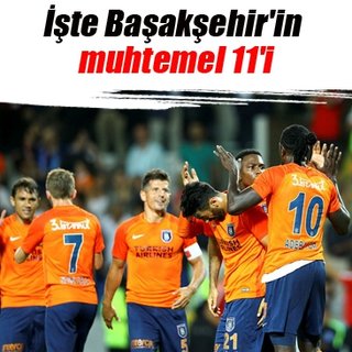 Ýþte Medipol Baþakþehir'in muhtemel 11'i