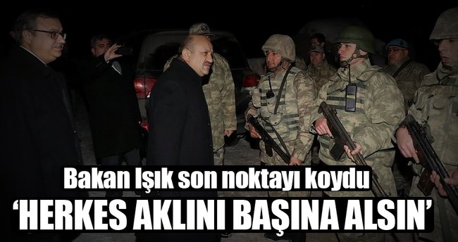 ‘Herkes aklını başına alsın’