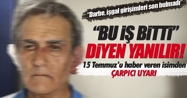 'İkinci bir kalkışma konusunda kimse emin olmasın!'
