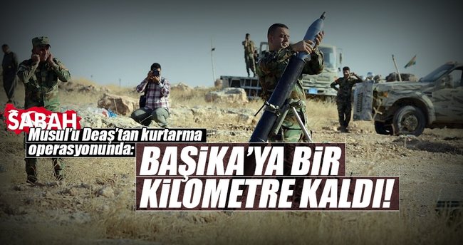 Başika’ya bir kilometre kaldı