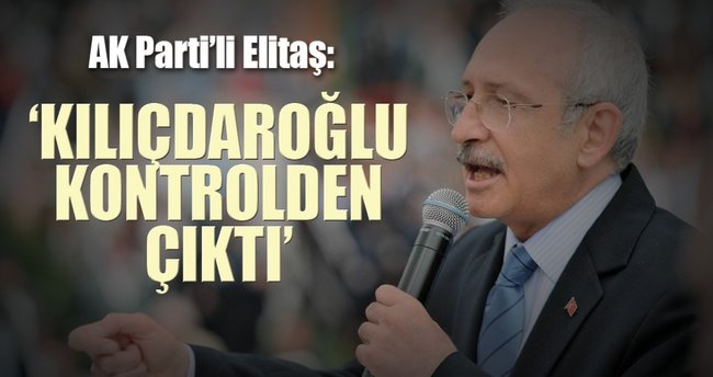 ‘Kılıçdaroğlu kontrolden çıktı’