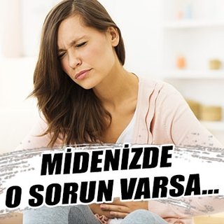 Midenizde o sorun varsa…