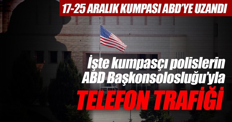 17-25 Aralık kumpası ABD’ye uzandı