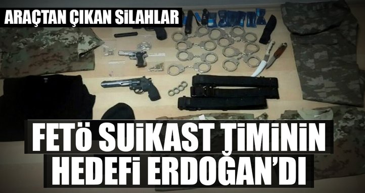 FETÖ suikast timinin hedefi Erdoğan’dı