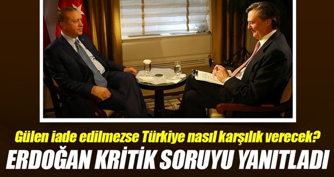 Gülen’i vermezlerse B ve C planımız var