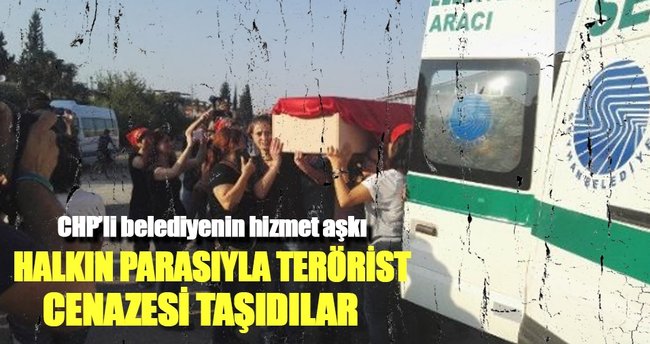 CHP'li belediye terörist cenazesine araç tahsis etti