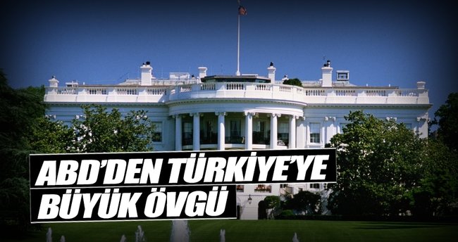 ABD'den Türkiye'ye büyük övgü