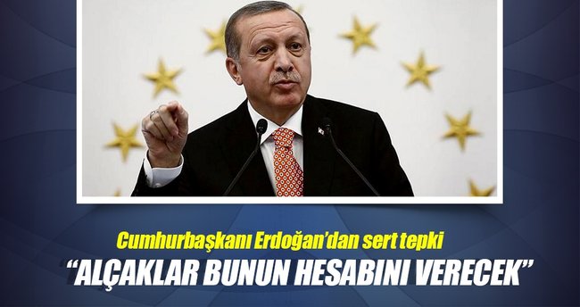 ‘Alçaklar bunun hesabını verecek’
