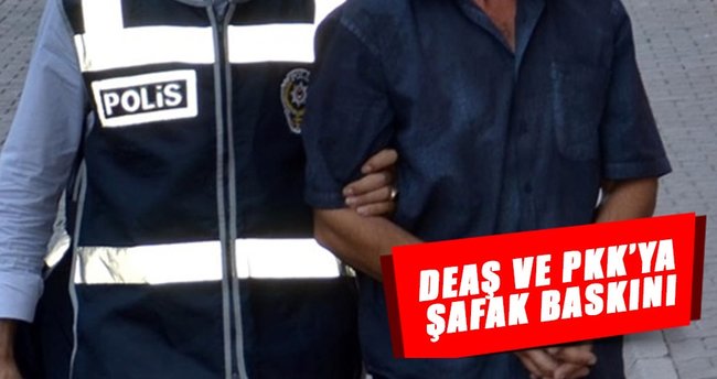 DEAŞ ve PKK’ya şafak baskını