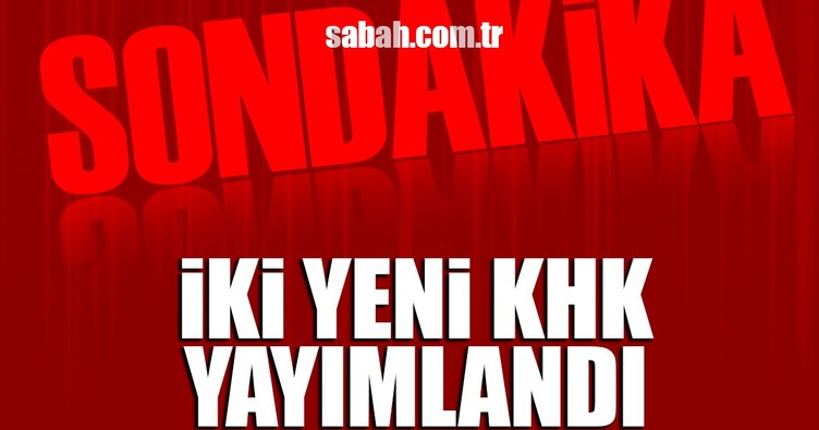 İki yeni KHK yayımlandı