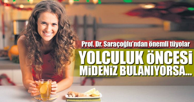 Yola çıkmadan önce zencefil çayı için