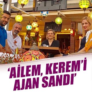 ‘Ailem, Kerem’i ajan sandı’