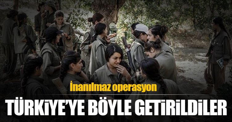3 kadın terörist 1 hafta süren operasyonla Türkiye'ye getirildi!