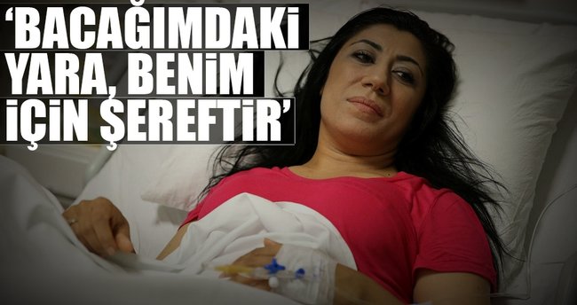 ‘Bacağımdaki yara, benim için şereftir’