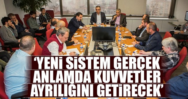 ‘Yeni sistem gerçek anlamda kuvvetler ayrılığını getirecek’