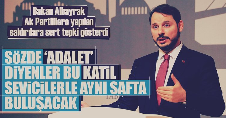 Bakan Albayrak AK Parti'lilere yapılan saldırılara sert tepki gösterdi