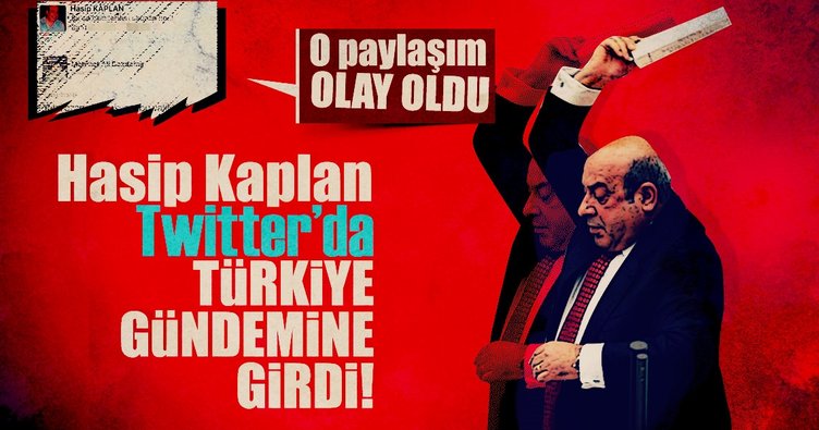 Hasip Kaplan dalga konusu oldu
