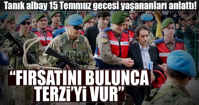 “Fırsatını bulunca Terzi’yi vur!”