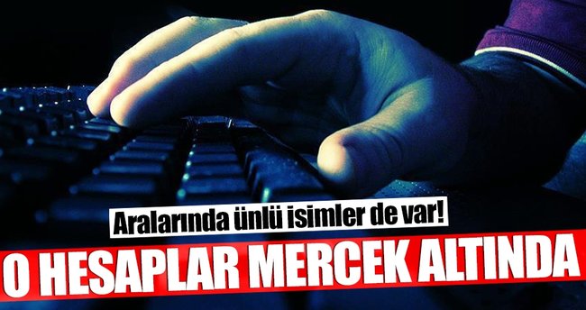Son dakika haberi: Sosyal medya hesapları mercek altında