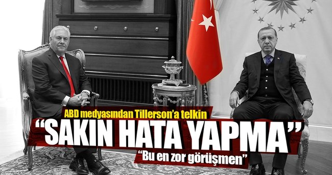 ABD medyası Tillerson'ın ziyaretini böyle yorumladı: Zorlanacak!