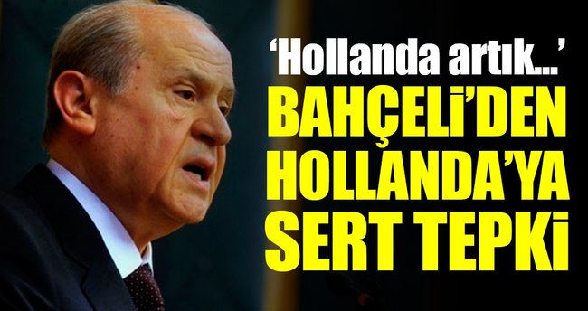 MHP lideri Devlet Bahçeli'den flaş Hollanda açıklaması!