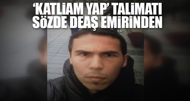 ‘Katliam yap’ talimatı sözde DEAŞ emirinden