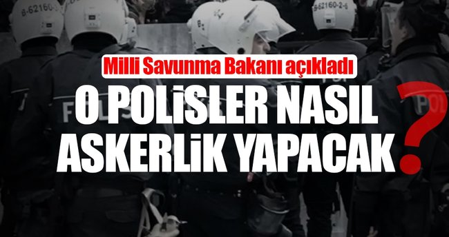 FETÖ'den ihraç edilenler nasıl askerlik yapacak? Milli Savunma Bakanı açıkladı