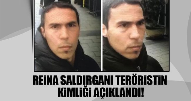Son dakika: Reina saldırganının kimliği belli oldu