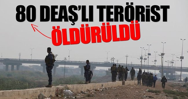 80 DEAŞ'lı öldürüldü
