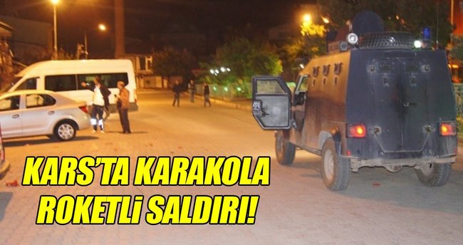 Kars'ta karakola roketli saldırı!