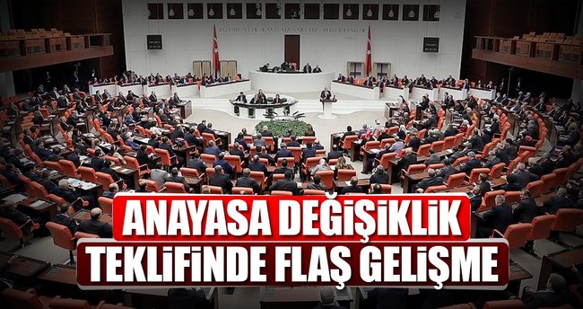 Son dakika: Anayasa değişiklik teklifinde flaş gelişme
